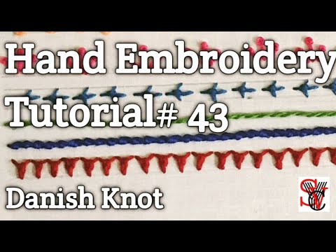 Hand Embroidery Tutorial # 43/ Danish Knot