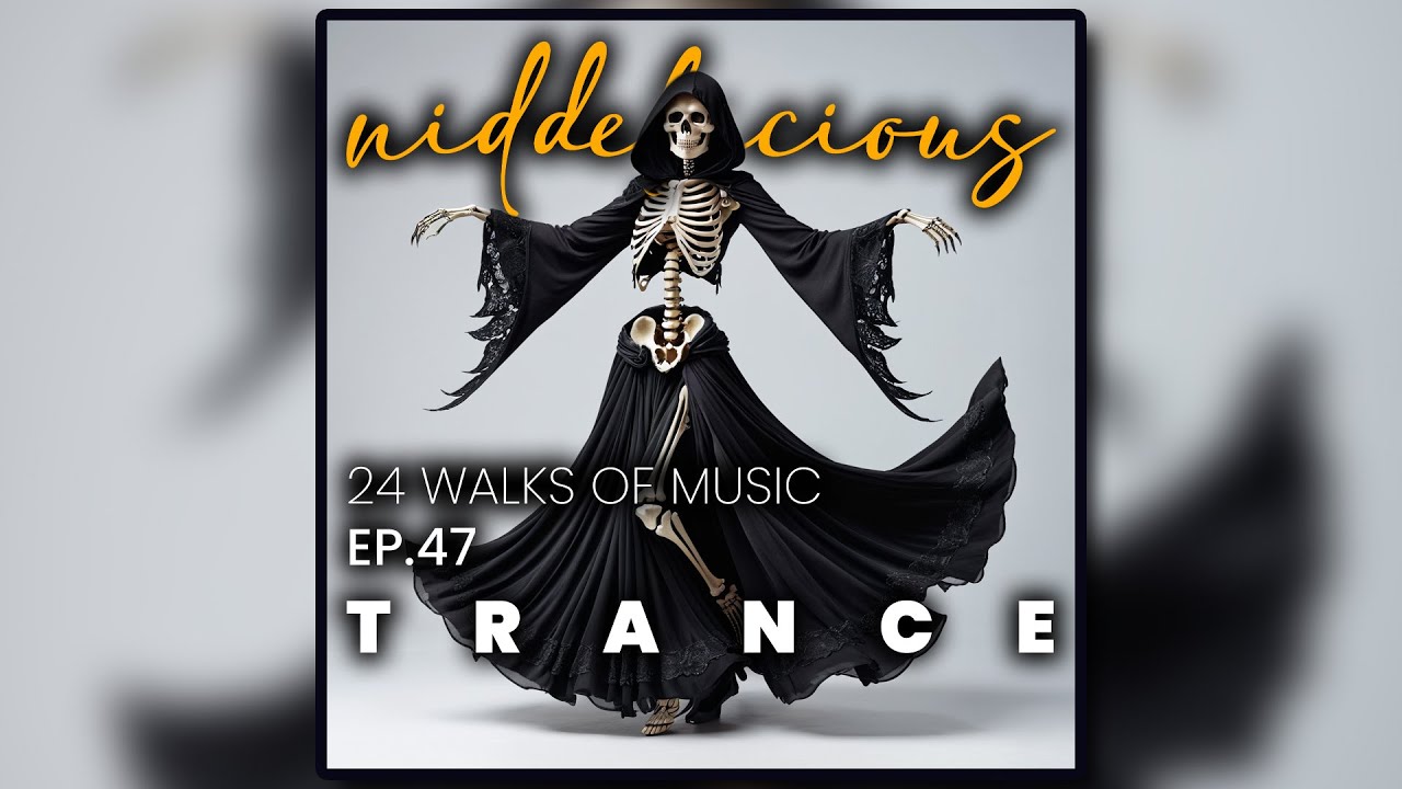24 Walks of Music Ep 47 - Trance