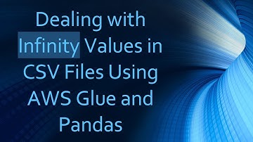 Dealing with Infinity Values in CSV Files Using AWS Glue and Pandas