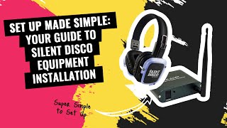 Set Up Made Simple: Your Guide to Silent Disco Equipment Installation