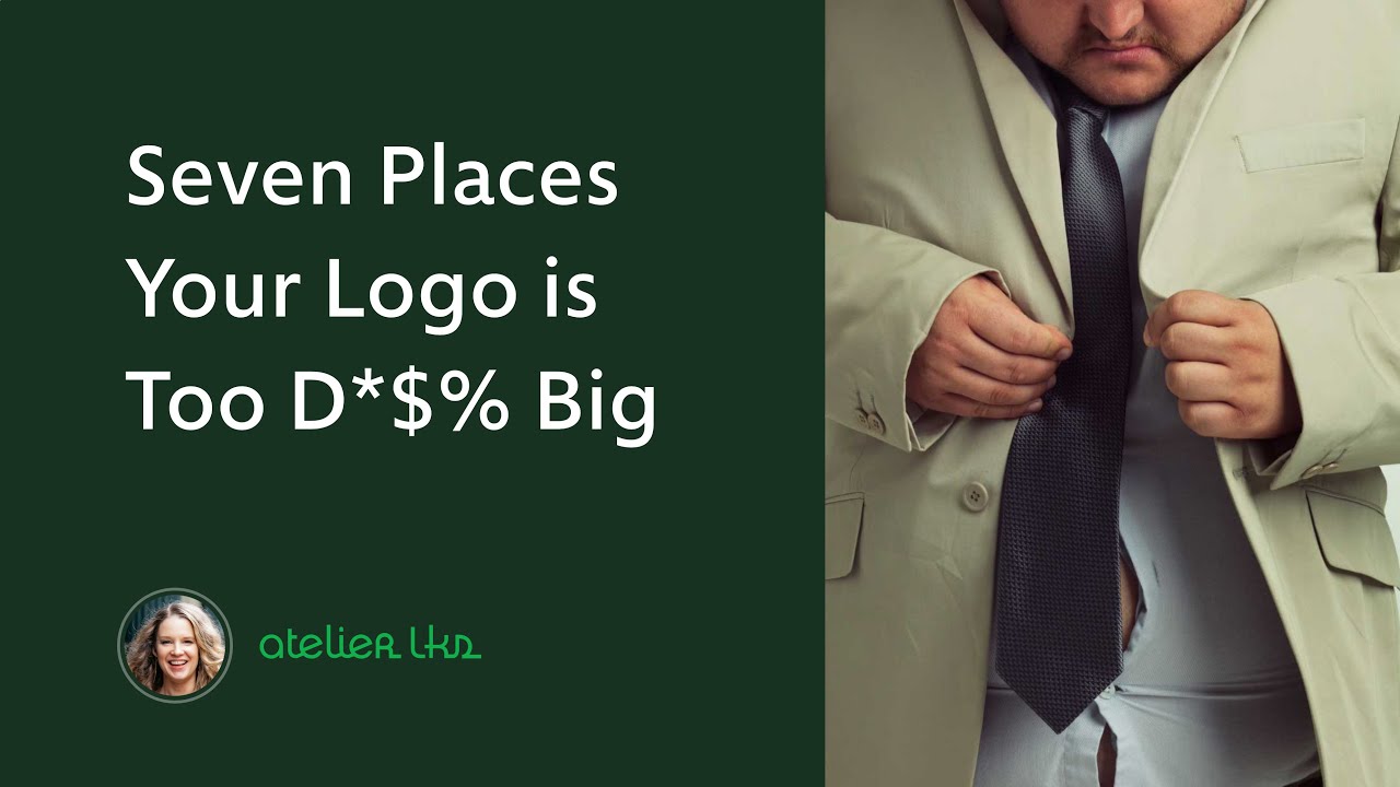 Seven Places Your Logo is Too D*$% Big 😱