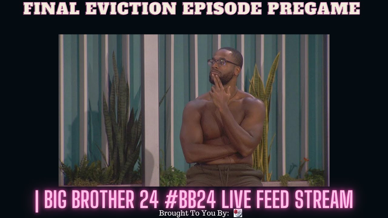 Final Eviction Episode PREGAME | Big Brother 24 #BB24 Live Feed Stream