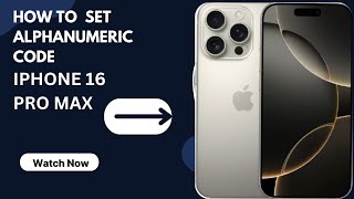 How to set Alphanumeric code in iPhone 16 pro max |Mobile Addons|
