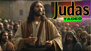 Judas Tadeo - El Apóstol que NO TRAICIONO A JESUS | Los 12 apóstoles de Cristo | Estudio Bíblico