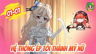 EPISODES 1 - 7 - The System Forced Me to Become a Beauty | Bơ Review