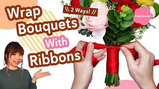 2 Ways to Wrap Your Silk Flower Bouquets with Ribbons   Bows Variations (No Pins &Glue)| DIY Wedding