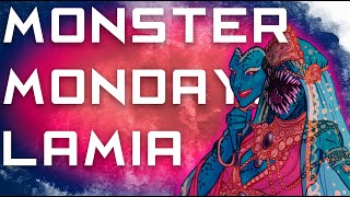 Monster Monday: Lamias