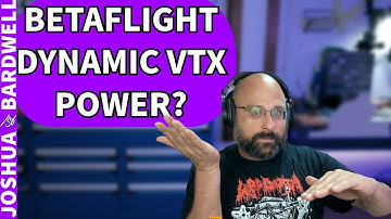 Can You Setup Dynamic VTX Power In Betaflight? Should You? - FPV Questions