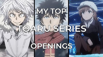 My top ToAru openings ! (Index, Railgun, Accelerator...)