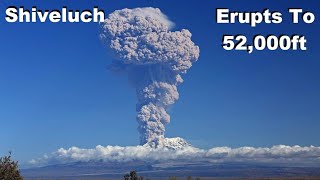 Shiveluch Explodes 52,000ft Into The Stratosphere - Deadly Avalanche, Record Snow Ontario -Sea Level