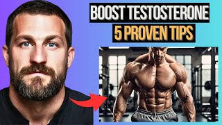 How To BOOST Testosterone NATURALLY Using these 5 PROVEN Tips! Neuroscientist Andrew Huberman