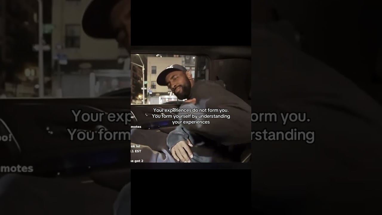 Your experiences do NOT form you