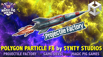 POLYGON Particle FX by Synty Studios •  Projectile Factory Integration • For Game Dev on Asset Store