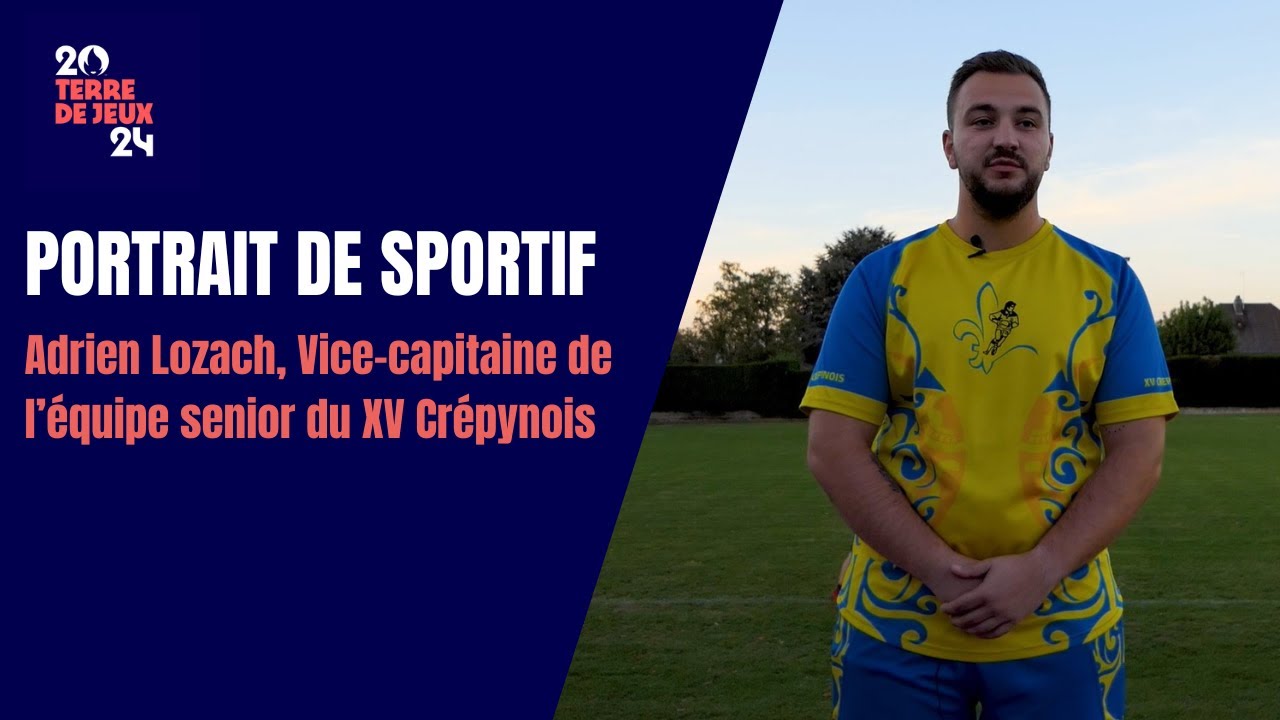 #TerreDeJeux2024 ️🏆 | Adrien Lozach, vice-capitaine de l'équipe senior du XV Crépynois