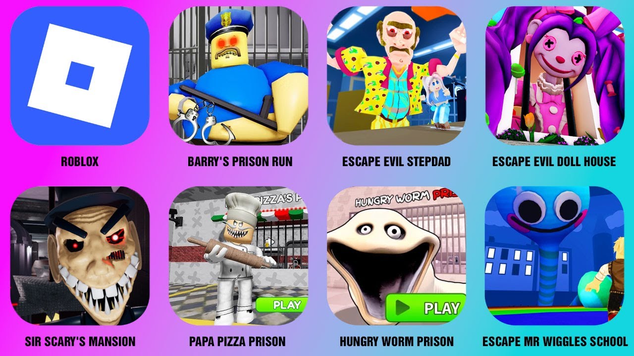 SIR SCARY'S MANSION, ESCAPE EVIL DOLL HOUSE, PAPA PIZZA PRISON, ESCAPE MR WIGGLES SCHOOL.....