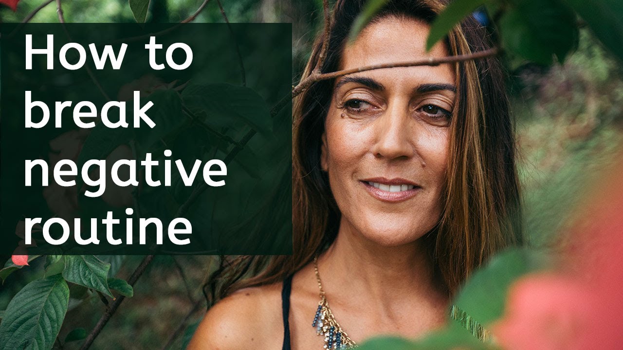 How to break negative routine - YouTube