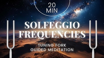 Guided Meditation with All 9 Solfeggio Frequencies | Tuning Forks | Deep Healing Sound Journey