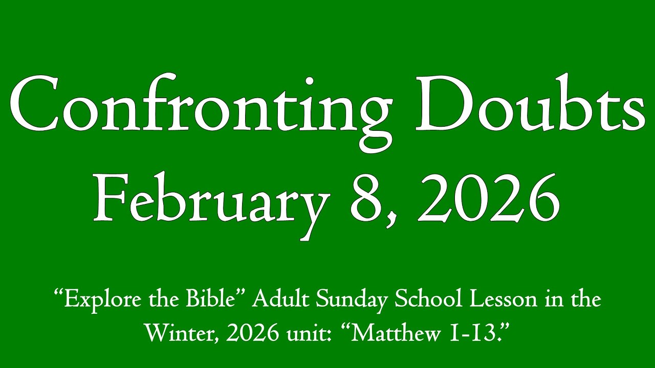 Confronting Doubts - "Explore the Bible" PrepTalk for February 8, 2026