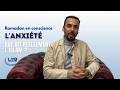 Ramadan En Conscience Épisode 4 L Anxiété Que Dit Réellement L Islam Pr Tayeb Chouiref
