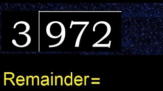 Divide 972 by 3 , remainder  . Division with 1 Digit Divisors . How to do