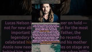 Lucas Nelson's wonderful relationship with his family