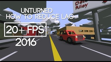Unturned   How To Reduce Lag 2016