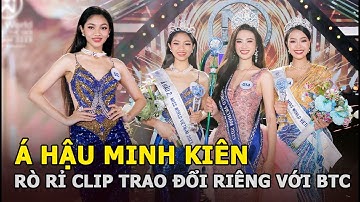 Á hậu Minh Kiên rò rỉ clip trao đổi riêng với BTC Miss World Vietnam, nghi được nhắm trước danh hiệu