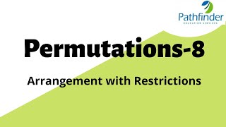 Permutations and Combinations- Arrangements basics-2 ( restrictions)