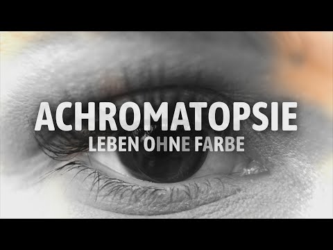 Achromatopsie - Leben ohne Farbe