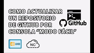 HOW TO UPDATE OR UPLOAD CHANGES TO A GITHUB REPOSITORY VIA COMMAND LINE EASY MODE