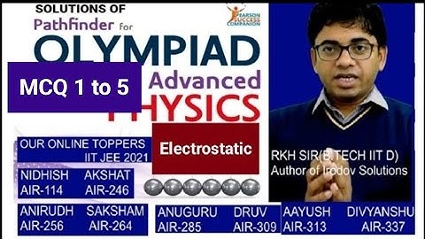 MCQ(Q.1 to Q.5)Pathfinder Electrostatics detailed solutions with analysis by RKH SIR(B.TECH IITD)