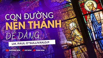 Con Đường Nên Thánh Dễ Dàng I PAUL. O