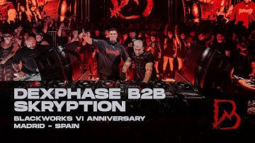 DEXPHASE B2B SKRYPTION @ BLACKWORKS VI ANNIVERSARY 
