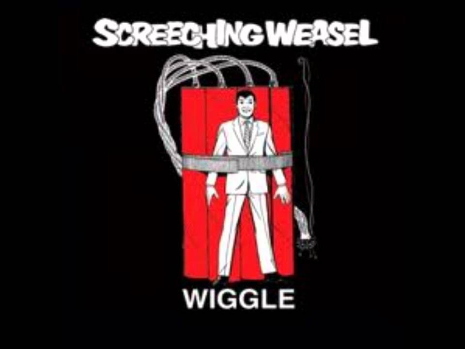 Screeching Weasel - Wiggle part 1