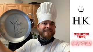 Hell's Kitchen Elimination Theme Cover (Spoof)