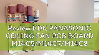 Review Kdk Panasonic Ceiling Fan Pcb Board M14C5M14C7M14C8M14D5M14Xd9K14D9K14C5K14C7K14C8K