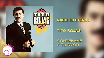 Nadie Es Eterno 🙏🏻- Tito Rojas [Audio Cover]