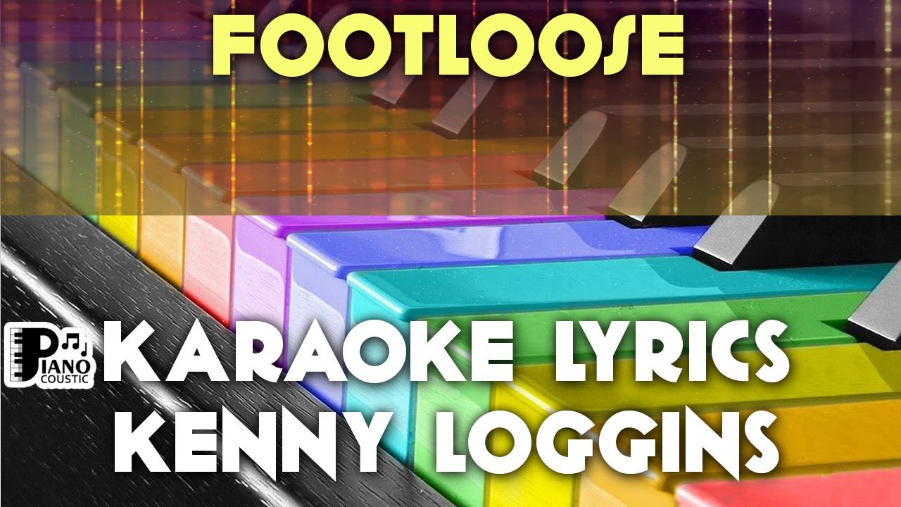 FOOTLOOSE KENNY LOGGINS KARAOKE LYRICS VERSION PSR S975 YouTube