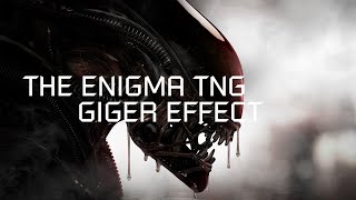 The Enigma TNG - Giger Effect