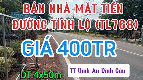 Bán nhà mặt tiền đường tỉnh lộ 768, giá 400Tr.  Vị trí TT Vĩnh An Vĩnh Cửu Đồng Nai.