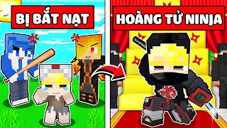 TÔ GÀ EM BÉ BỊ BẮT NẠT CHUYỂN SINH THÀNH HOÀNG TỬ NINJA TRONG MINECRAFT*TÔ GÀ TRỞ THÀNH VUA NINJA