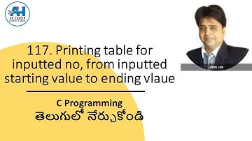 117. Table for inputted number, from inputted starting & ending values | C Programming  in Telugu