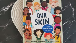 Our Skin; a first conversation about race by Megan Madison, Jessica Ralli, Isabel Roxas - Flip Thru