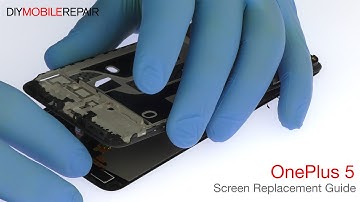 OnePlus 5 Screen Replacement Guide - DIYMobileRepair