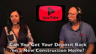 Can a buyer get their deposit back on a new construction home contract