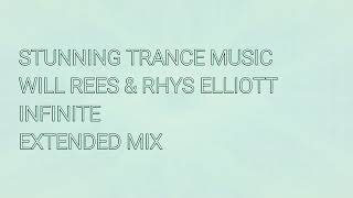 Will Rees & Rhys Elliott - Infinite (Extended Mix)