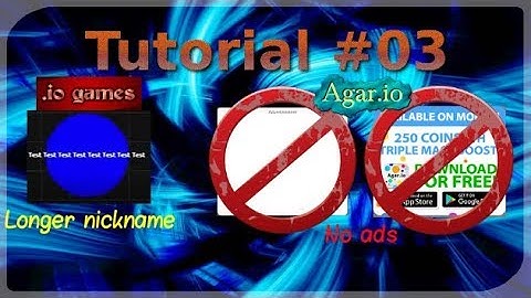 Awixx_ : Tutorial - How to have a longer name in all .io games & how to delete Agar.io ads !