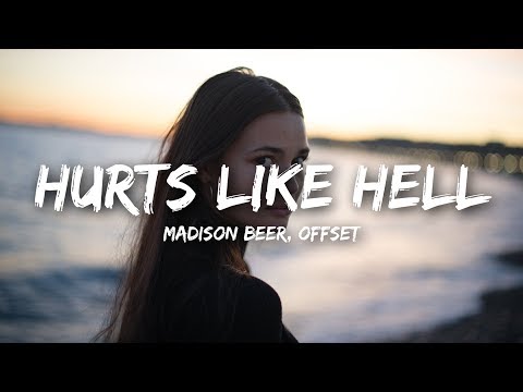 Madison Beer Hurts Like Hell Lyrics Ft Offset Youtube