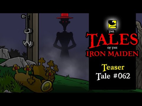 The Tales Of The Iron Maiden - TEASER TALE #062