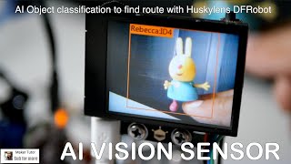 DIY Robot with AI vision sensor for Object classification